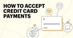 How to Accept Credit Card Payments on Your Website A Quick-Start Guide